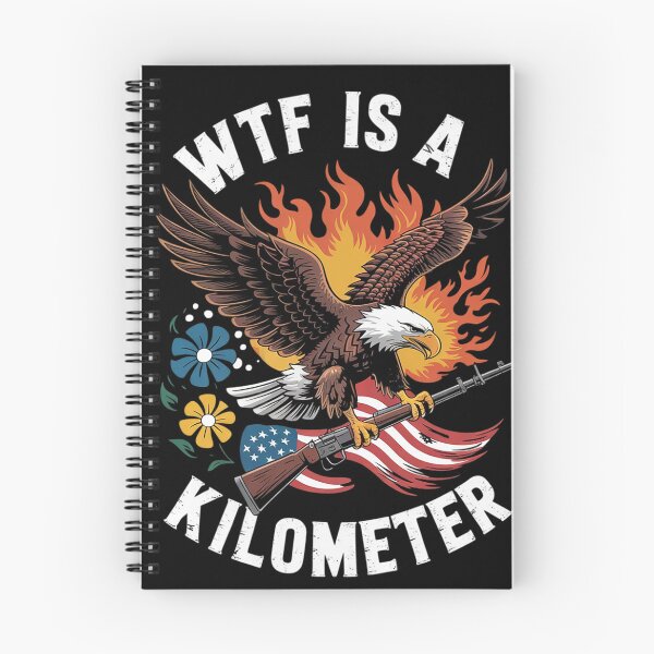 Item preview, WTF Is A Kilometer Funny Patriotic American Freedom  designed and sold by NailMolisa.