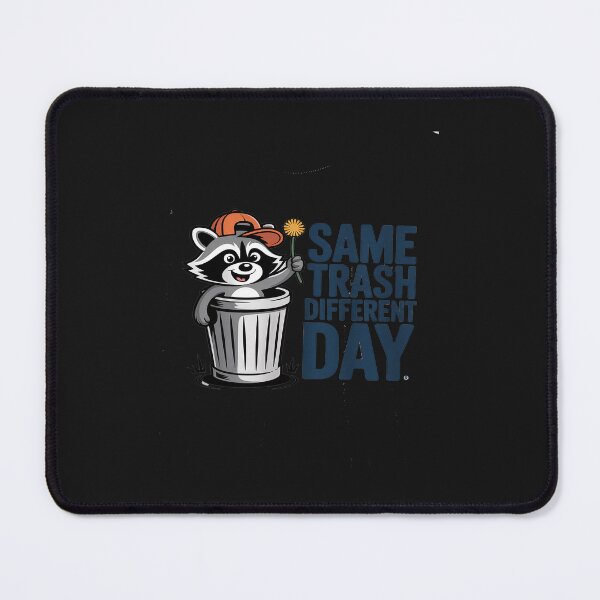 Item preview, Same Trash Different Day Raccoon Trash Mammal Garbage Animal designed and sold by TAYLOROUSDALE.