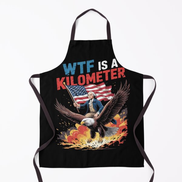 Item preview, WTF Is A Kilometer Funny Patriotic American Freedom3 designed and sold by NailMolisa.