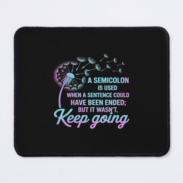 Item preview, Semicolon Definition Dandelion Suicide Prevention Awareness designed and sold by TAYLOROUSDALE.