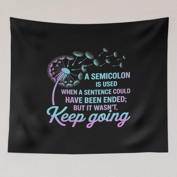 Item preview, Semicolon Definition Dandelion Suicide Prevention Awareness designed and sold by TAYLOROUSDALE.