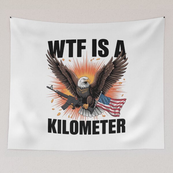 Item preview, WTF Is A Kilometer Funny Patriotic American Freedom6  designed and sold by NailMolisa.