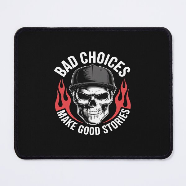 Item preview, Skeleton Bad Choices Make Good Stories Funny Sarcastic designed and sold by TAYLOROUSDALE.