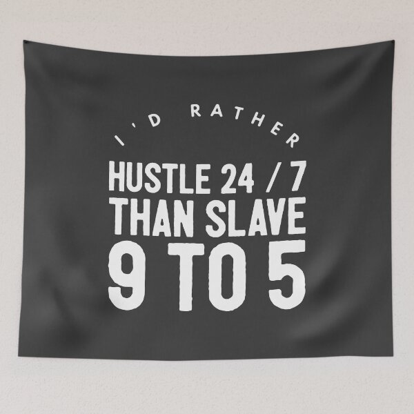 Item preview, Hustle 24/7 Anti 9 To 5 Quote designed and sold by WAMTEES.