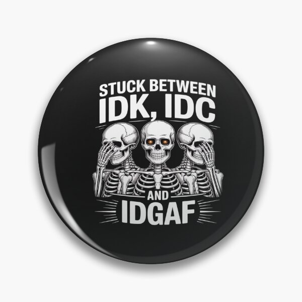 Item preview, Skeleton Stuck Between IDK IDC And IDGAF designed and sold by VladimiaPutin.