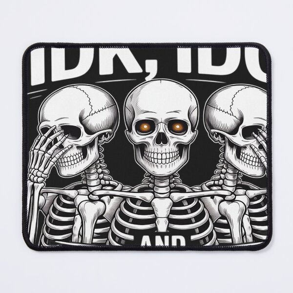 Item preview, Skeleton Stuck Between IDK IDC And IDGAF designed and sold by VladimiaPutin.