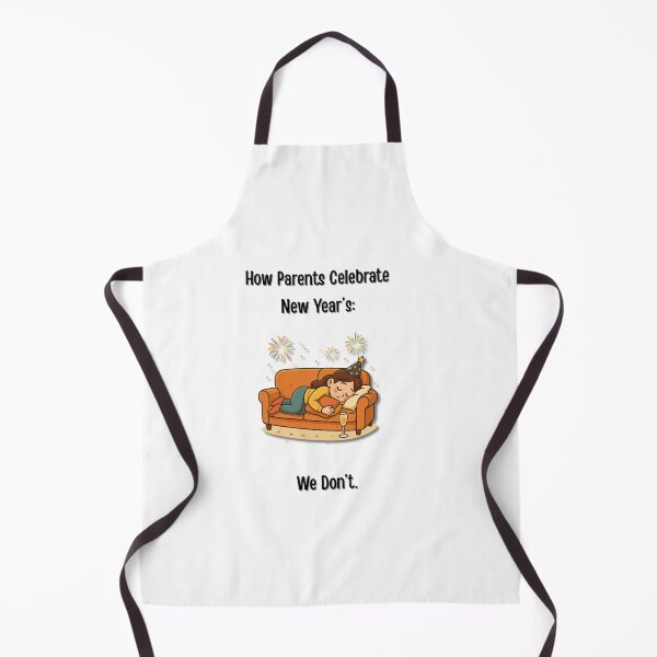 Item preview, How Parents Celebrate New Year’s – We Don’t. Funny Parenting Design designed and sold by MadeInNapTime.
