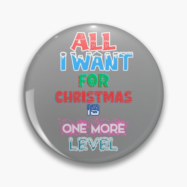 Item preview, All I Want For Christmas Is One More Level designed and sold by RonPaulHappyGamer.