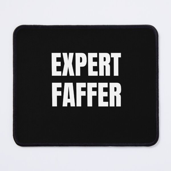 Item preview, Expert Faffer – Funny British Slang Minimalist Text Design designed and sold by TalkTee Me.