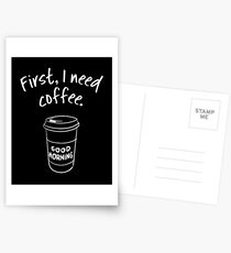 First, I need coffee. Good Morning - trendy coffee quote with takeaway cup cartoon Postcards