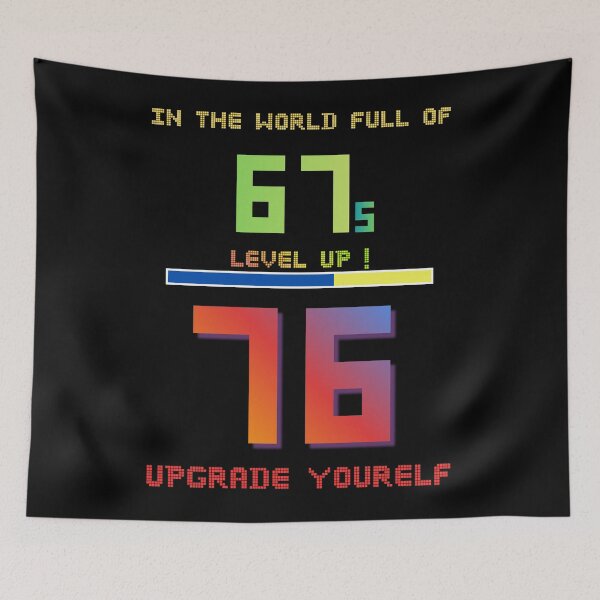 Item preview, In The World Full Of 67 To Be A 76 Upgrade Yourself - Pixel Art Upgrade Tee | Gamer Motivation T-Shirt designed and sold by SunflakeStudio.
