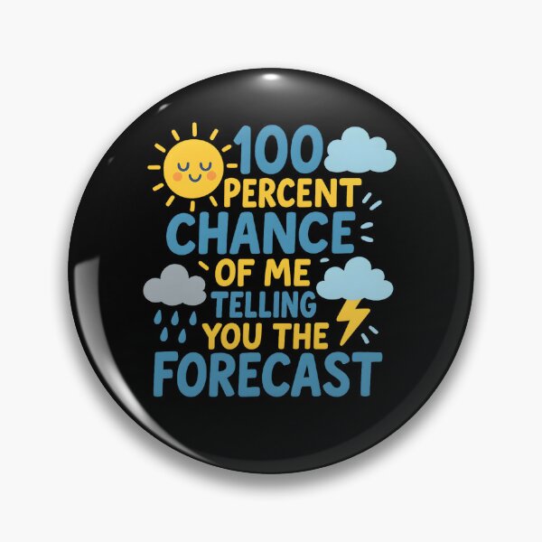 Item preview, 100 Percent Chance of Telling You Forecast designed and sold by hemagamo.