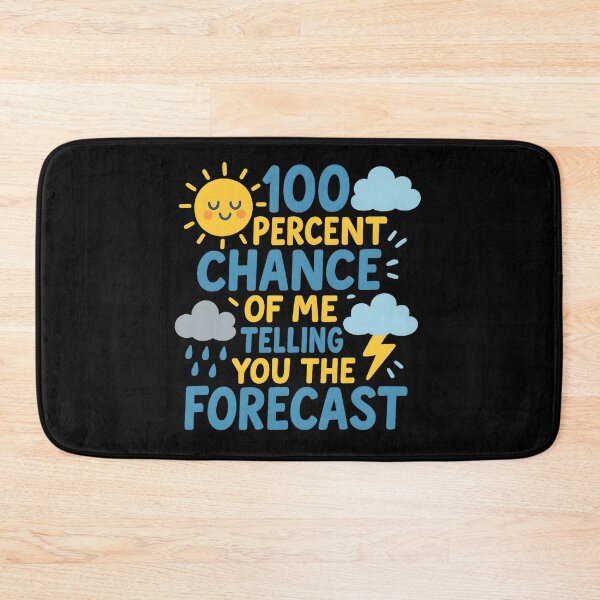 Item preview, 100 Percent Chance of Telling You Forecast designed and sold by hemagamo.