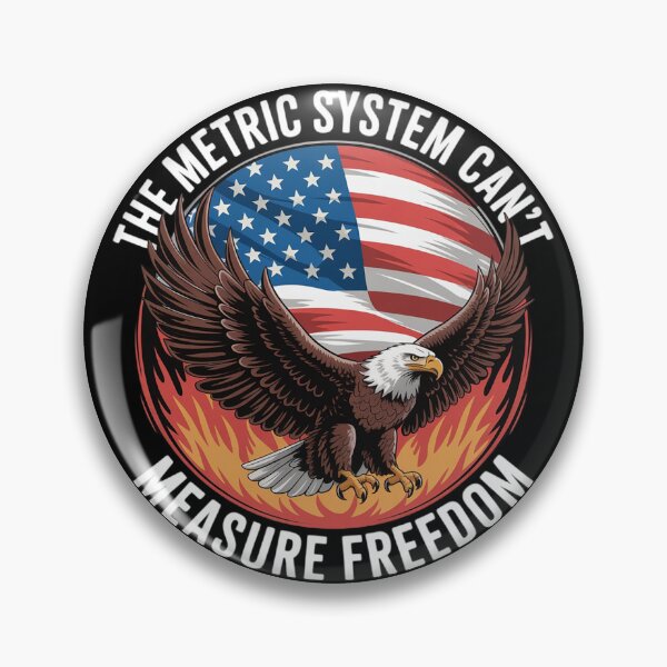 Item preview, The Metric System Can't Measure Freedom Eagle USA Flag Meme  designed and sold by InspiredFoul.