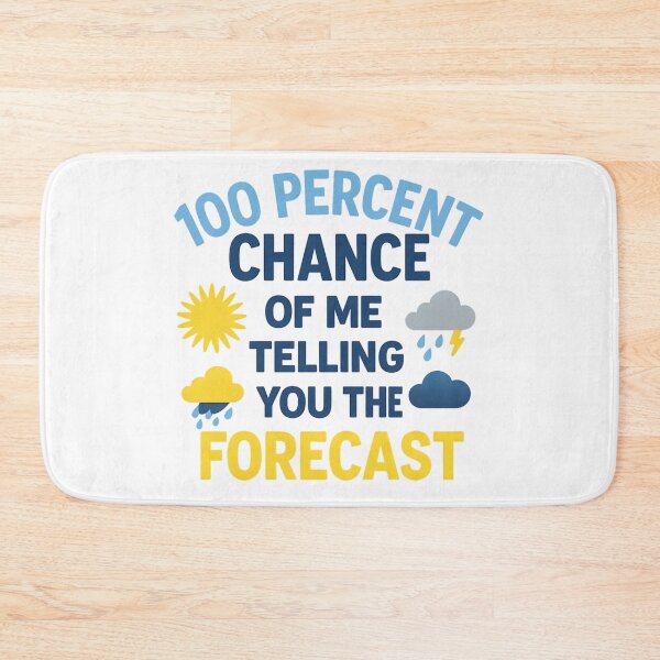 Item preview, 100 Percent Chance of Telling You Forecast designed and sold by hemagamo.