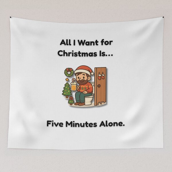 Item preview, All I Want for Christmas Is Five Minutes Alone – Funny Dad Christmas Design designed and sold by MadeInNapTime.