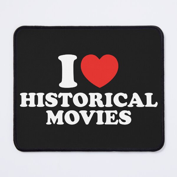 Item preview, I Love Historical Movies designed and sold by shitpostee.