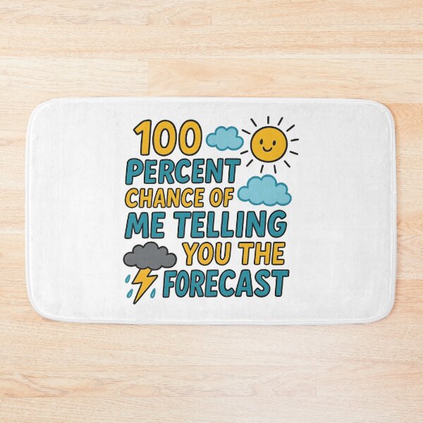 Item preview, 100 Percent Chance of Telling You Forecast designed and sold by hemagamo.