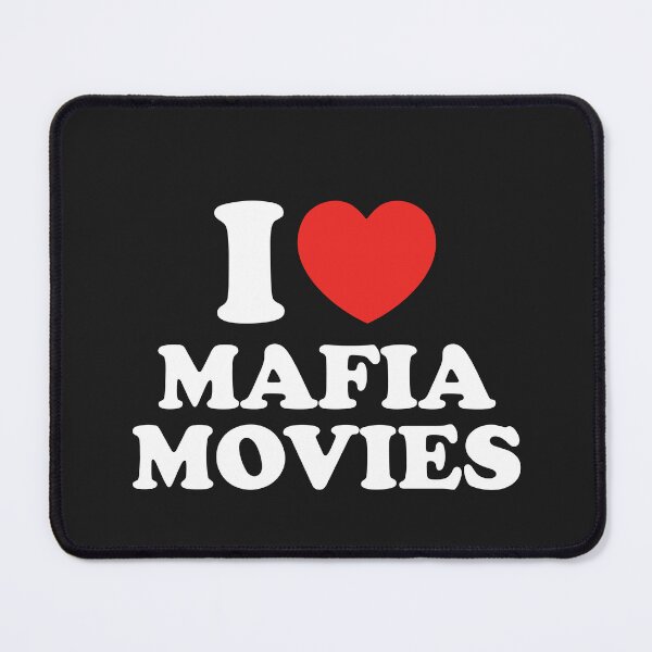 Item preview, I Love Mafia Movies designed and sold by shitpostee.
