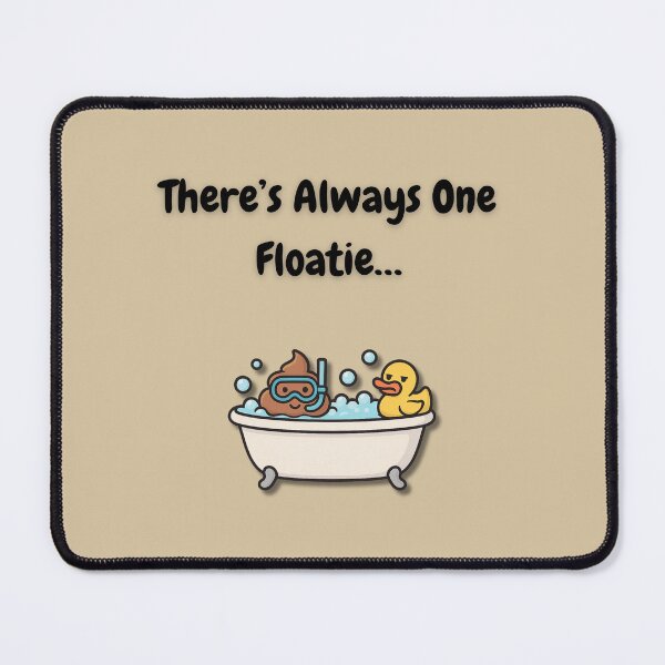 Item preview, There’s Always One Floatie – Funny Parenting Bath Time Design designed and sold by MadeInNapTime.