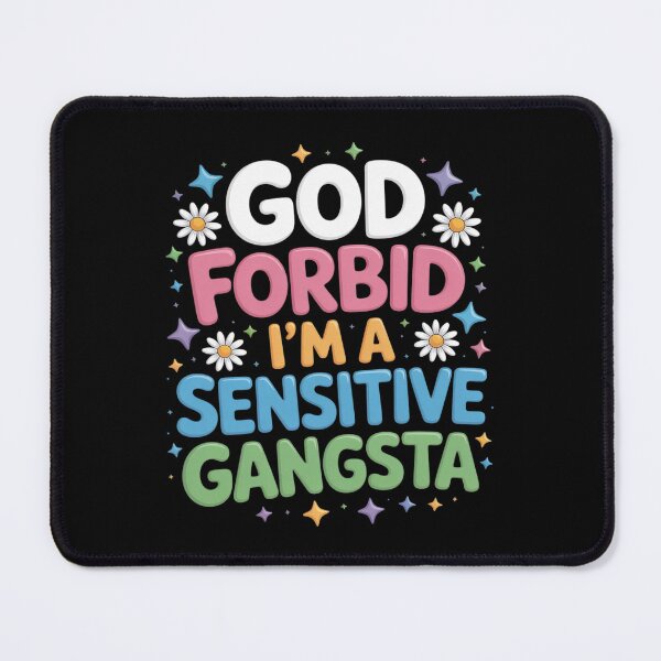 Item preview, Funny God Forbid I'm A Sensitive Gangsta Cute Cozy designed and sold by KotexTemu.