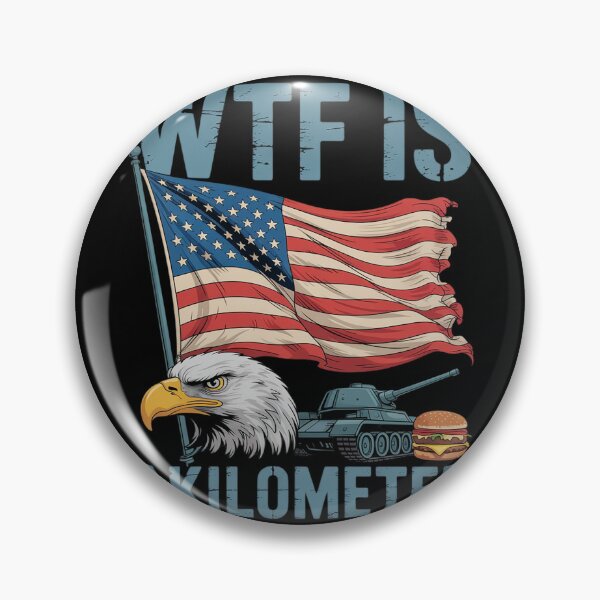 Item preview, WTF Is A Kilometer Eagle Badge American Burger designed and sold by InspiredFoul.