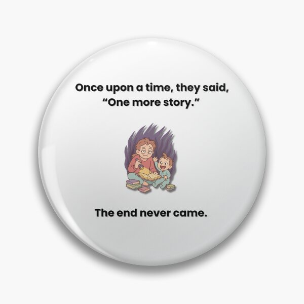 Item preview, Once Upon a Time They Said “One More Story” — Funny Parenting Quote designed and sold by MadeInNapTime.