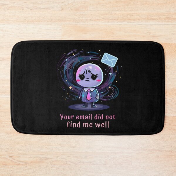 Item preview, Your Email Did Not Find Me Well – Cosmic Office Humor Design designed and sold by SaritaVerseArt.