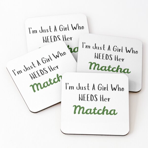 Item preview, I'm Just A Girl Who Needs Her Matcha designed and sold by Crafty Tiger Studio.
