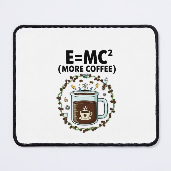 Item preview, E=MC2 more coffee t-shirt  designed and sold by TheHappyHaul.
