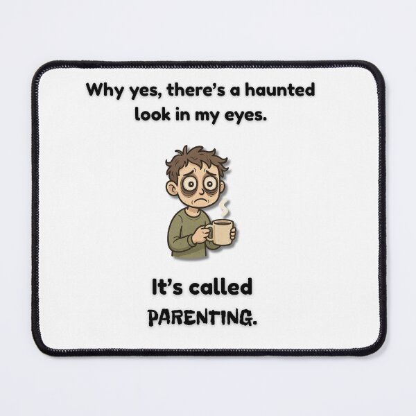 Item preview, Haunted Eyes – Parenting Survival Humor Design designed and sold by MadeInNapTime.
