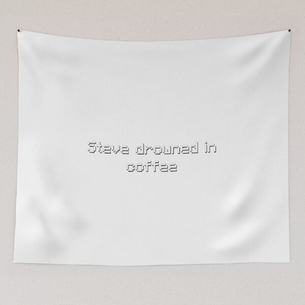 Item preview, Steve Drowned In Coffee - Meme designed and sold by TyxShop.