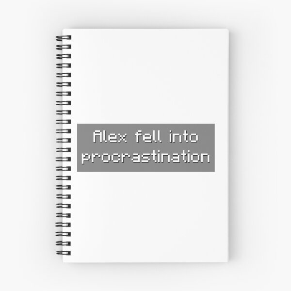 Item preview, Alex Fell Into Procrastination - Meme designed and sold by TyxShop.