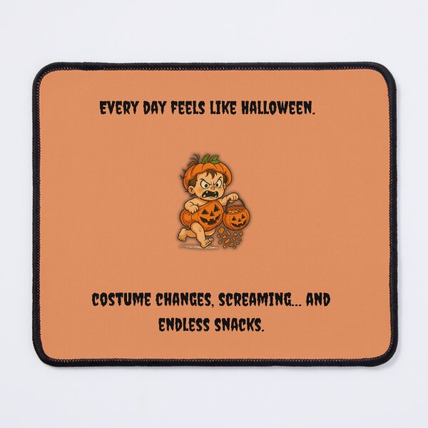 Item preview, Every Day Feels Like Halloween – Funny Parenting Quote Design designed and sold by MadeInNapTime.