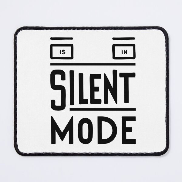 Item preview, "IS IN SILENT MODE" Typographic Design designed and sold by iwzzuel.