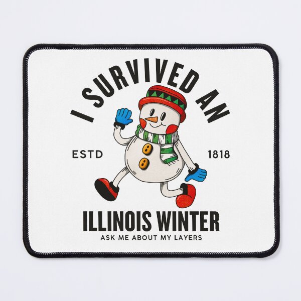 Item preview, Illinois : I survived an illinois winter ask me about my layers designed and sold by Peerless-Prime.
