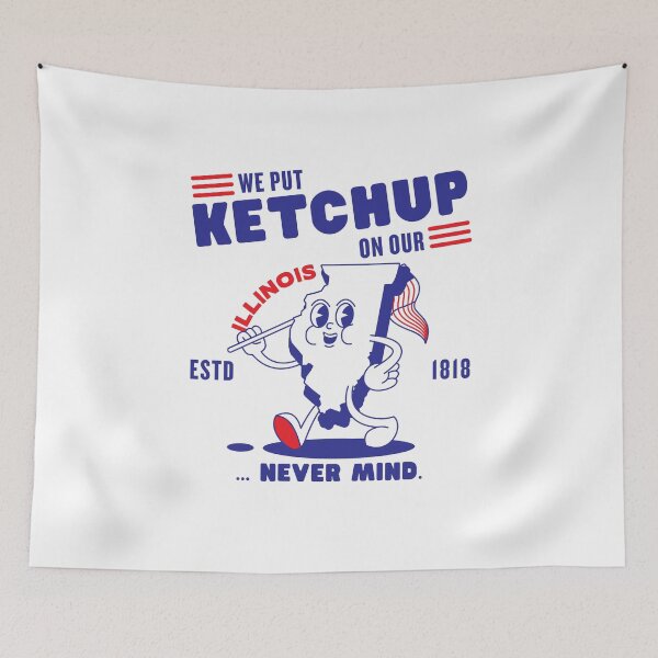 Item preview, Illinois : we put ketchup on our... Never mind designed and sold by Peerless-Prime.