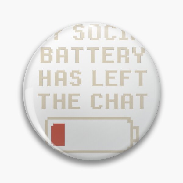 Item preview, My Social Battery Has Left the Chat – Pixel Meme Design designed and sold by johanfr4.