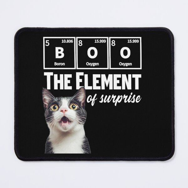 Item preview, Boo The Element Of Surprise Funny Tuxedo Cat Science Pun designed and sold by KnotQualified.