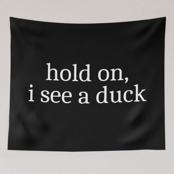 Item preview, Hold on, I see a duck designed and sold by Sleepy Cat Design.