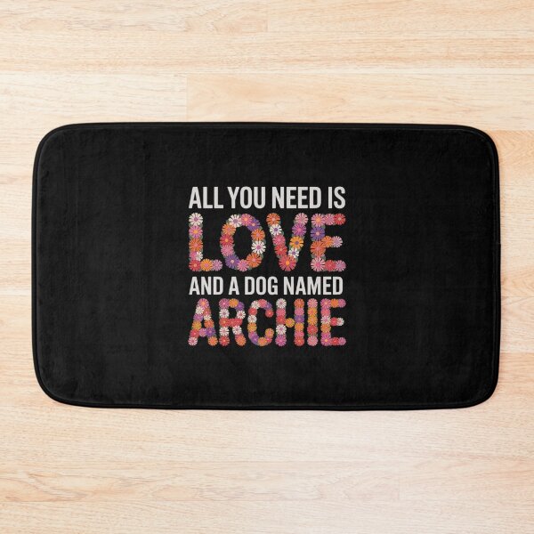 Item preview, All you need is love and a dog named archie Floral  designed and sold by MythWoot.