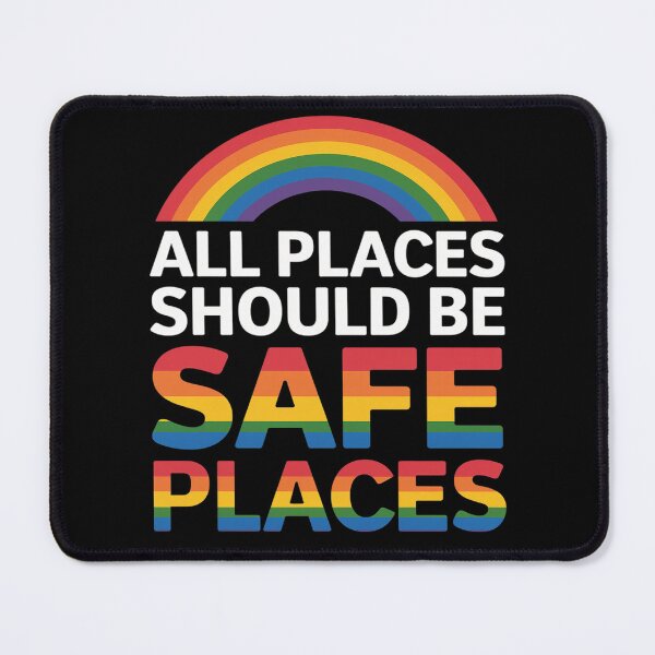 Item preview, ALL PLACES SHOULD BE SAFE PLACES Gay Pride Rainbow LGBTQ  designed and sold by AquaKiev.