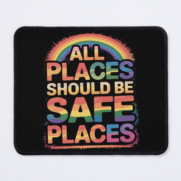 Item preview, ALL PLACES SHOULD BE SAFE PLACES Gay Pride Rainbow LGBTQ designed and sold by MarryIsMonth.