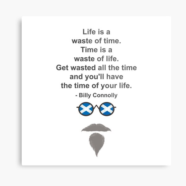 Billy Connolly glasses and quote Metal Print