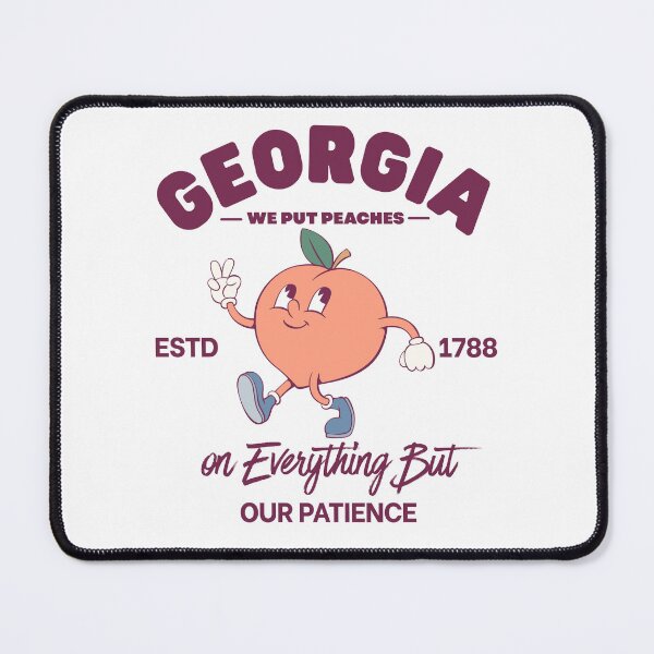 Item preview, Georgia : we put peaches on everything but our patience designed and sold by Peerless-Prime.
