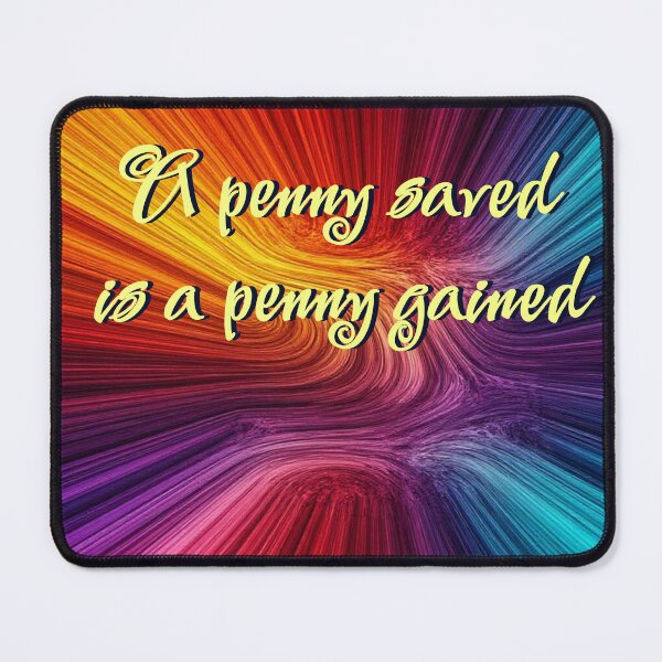 Item preview, A penny saved is a penny gained designed and sold by aleksandr13.