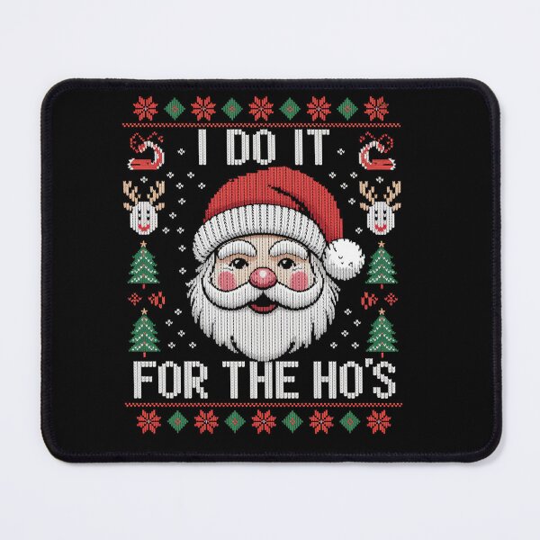 Item preview, I Do It For The Ho'S Christmas Santa designed and sold by RayhendersonArt.