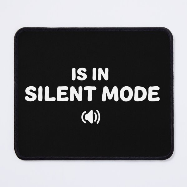 Item preview, "IS IN SILENT MODE" Typographic Design designed and sold by iwzzuel.