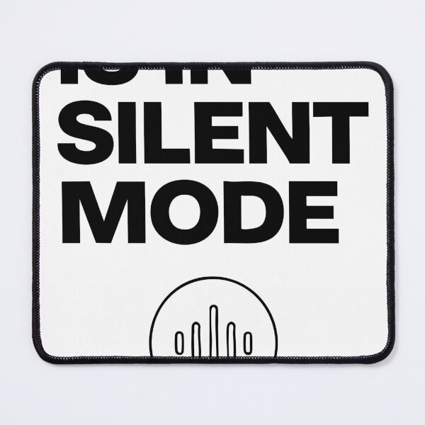 Item preview, "IS IN SILENT MODE" Typographic Design designed and sold by iwzzuel.