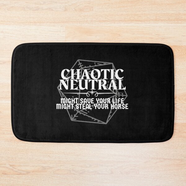 Item preview, Chaotic Neutral – Might Save Your Life Might Steal Yours designed and sold by bpaqjinshlo67.